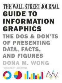 The Wall Street Journal Guide to Information Graphics : The Dos and Don'ts of Presenting Data, Facts, and Figures