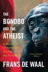 フランス・ドゥ・ヴァール『道徳性の起源：ボノボが教えてくれること』（原書）<br>The Bonobo and the Atheist : In Search of Humanism among the Primates