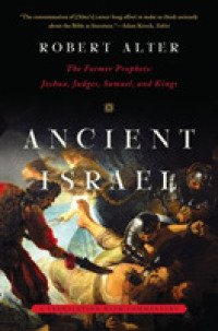 Ancient Israel : The Former Prophets: Joshua, Judges, Samuel, and Kings: a Translation with Comme -- Paperback / softback