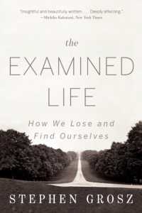 The Examined Life : How We Lose and Find Ourselves