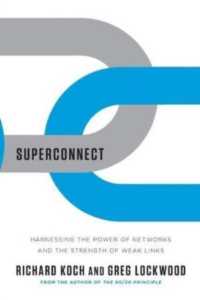 Superconnect : Harnessing the Power of Networks and the Strength of Weak Links