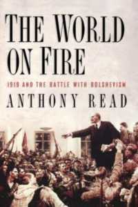 The World on Fire : 1919 and the Battle with Bolshevism
