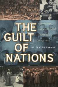 The Guilt of Nations : Restitution and Negotiating Historical Injustices