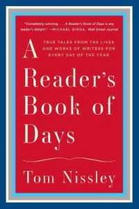 A Reader's Book of Days : True Tales from the Lives and Works of Writers for Every Day of the Year