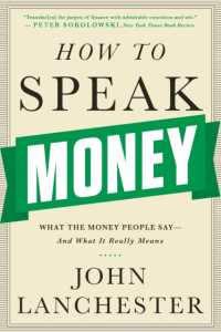 How to Speak Money : What the Money People Say-And What It Really Means