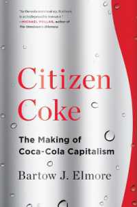 Citizen Coke : The Making of Coca-Cola Capitalism
