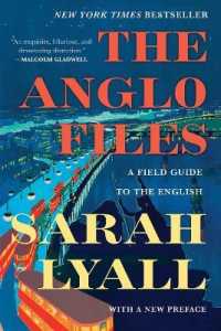 The Anglo Files : A Field Guide to the English （2ND）