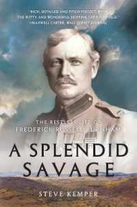 A Splendid Savage : The Restless Life of Frederick Russell Burnham