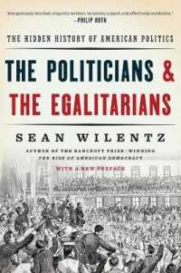 平等主義のアメリカ政治史<br>The Politicians and the Egalitarians : The Hidden History of American Politics