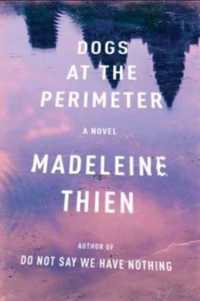 Dogs at the Perimeter : A Novel