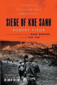 Siege of Khe Sanh : The Story of the Vietnam War's Largest Battle
