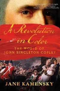 A Revolution in Color : The World of John Singleton Copley