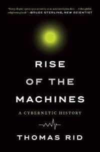 トマス・リッド『サイバネティクス全史人類は思考するマシンに何を夢見たのか』（原書）<br>Rise of the Machines : A Cybernetic History