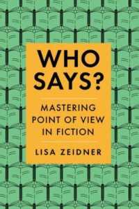 Who Says? : Mastering Point of View in Fiction