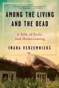 Among the Living and the Dead : A Tale of Exile and Homecoming