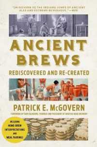古代の酒醸造の再発見・再創造<br>Ancient Brews : Rediscovered and Re-created