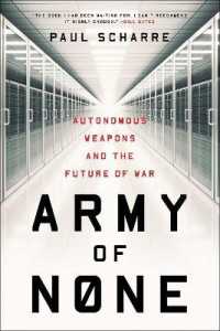 Army of None : Autonomous Weapons and the Future of War