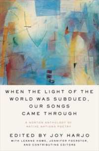 When the Light of the World Was Subdued, Our Songs Came through : A Norton Anthology of Native Nations Poetry