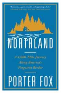 Northland : A 4,000-Mile Journey Along America's Forgotten Border