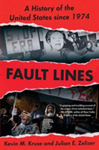 Fault Lines : A History of the United States since 1974 (Fault Lines)