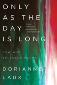 Only as the Day Is Long : New and Selected Poems