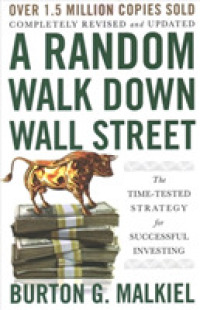 Ｂ．Ｇ．マルキール『ウォール街のランダムウォーカー』（原書）第１２版<br>Random Walk Down Wall Street : The Time-tested Strategy for Successful Investing -- Paperback / softback （Twelfth Ed）