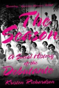 The Season : A Social History of the Debutante