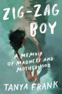 Zig-Zag Boy : A Memoir of Madness and Motherhood