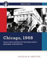 Chicago, 1968 : Policy and Protest at the Democratic National Convention (Reacting to the Past)