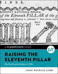 Raising the Eleventh Pillar : The Ratification Debate of 1788 (Flashpoints)
