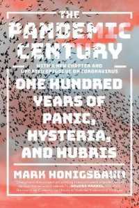 Ｍ.ホニグスバウム『パンデミックの世紀　感染症はいかに「人類の脅威」になったのか』（原書）<br>The Pandemic Century : One Hundred Years of Panic, Hysteria, and Hubris