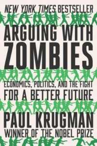 Ｐ．クルーグマン『ゾンビとの論争：経済学、政治、よりよい未来のための戦い』（原書）<br>Arguing with Zombies : Economics, Politics, and the Fight for a Better Future