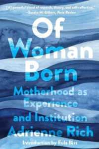 Of Woman Born : Motherhood as Experience and Institution