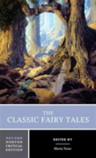 The Classic Fairy Tales : A Norton Critical Edition (Norton Critical Editions) （2ND）