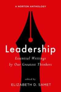 Leadership : Essential Writings by Our Greatest Thinkers: A Norton Anthology