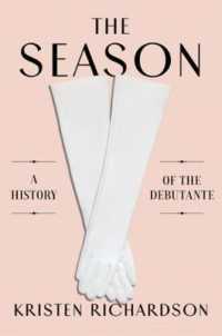 The Season : A Social History of the Debutante