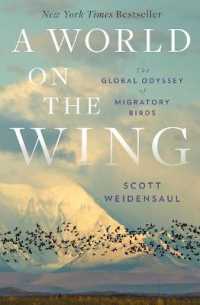 A World on the Wing : The Global Odyssey of Migratory Birds
