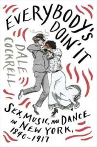 Everybody's Doin' It : Sex, Music, and Dance in New York, 1840-1917