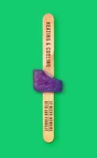 Heating & Cooling : 52 Micro-Memoirs