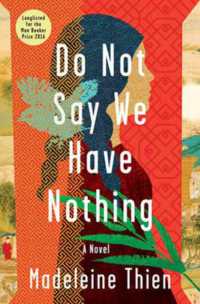 Do Not Say We Have Nothing : A Novel