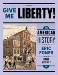 Give Me Liberty! : An American History: to 1877 〈1〉 （5 PAP/PSC）