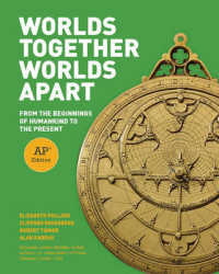Worlds Together, Worlds Apart : From the Beginnings of Humankind to the Present; Ap Edition （HAR/PSC）