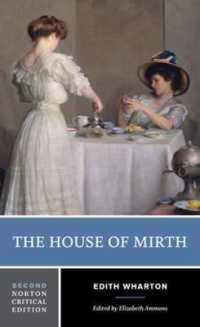ウォートン『歓楽の家』（ノートン批評版）<br>The House of Mirth : A Norton Critical Edition (Norton Critical Editions) （2ND）