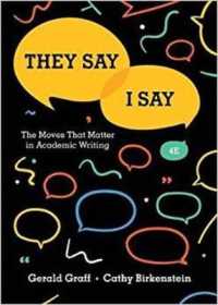 They Say / I Say : The Moves That Matter in Academic Writing （4TH）