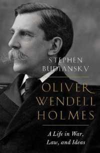 Oliver Wendell Holmes : A Life in War, Law, and Ideas