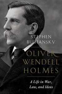 Oliver Wendell Holmes : A Life in War, Law, and Ideas