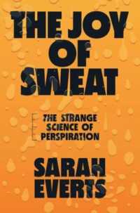 The Joy of Sweat : The Strange Science of Perspiration