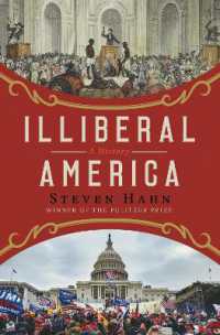 アメリカにおける反自由主義の歴史<br>Illiberal America : A History