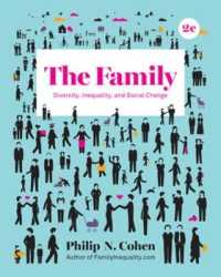 The Family : Diversity, Inequality, and Social Change （2 PCK PAP/）
