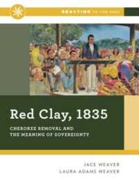 Red Clay， 1835 : Cherokee Removal and the Meaning of Sovereignty (Reacting to the Past)